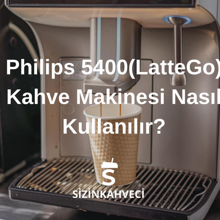 Philips 5400(LatteGo) Kahve Makinesi Nasıl Kullanılır