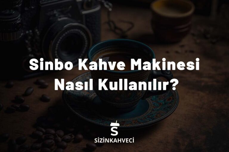 Sinbo Kahve Makinesi Nasıl Kullanılır?