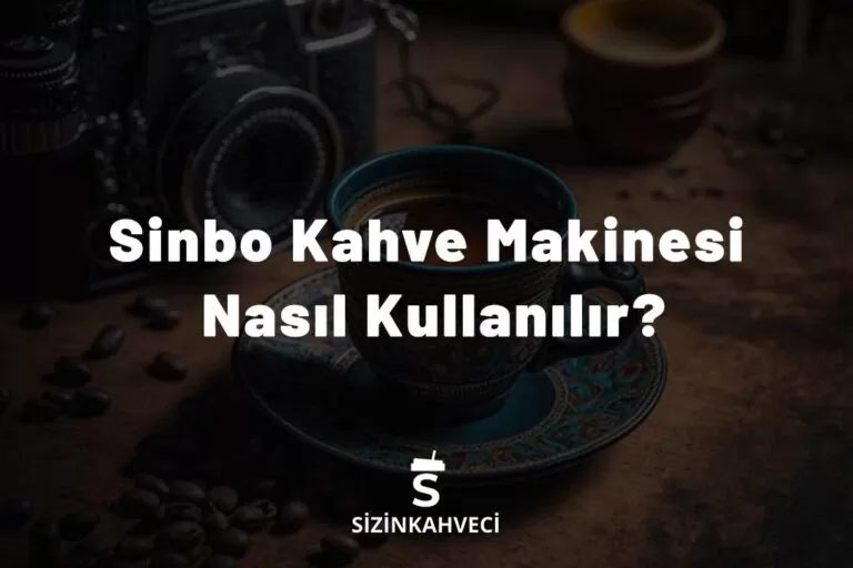 Sinbo Kahve Makinesi Nasıl Kullanılır?