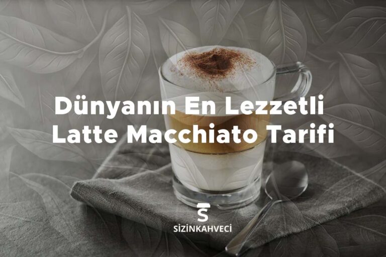 Dünyanın En Lezzetli Latte Macchiato Tarifi