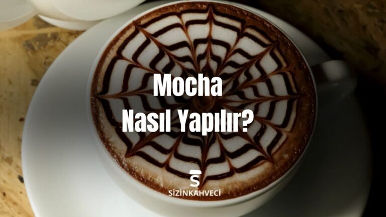 Mocha Nasıl Yapılır?