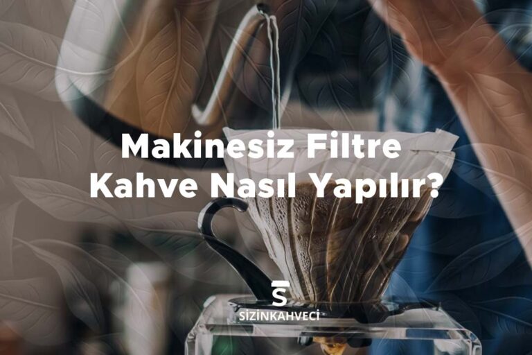 Makinesiz Filtre Kahve Nasıl Yapılır?