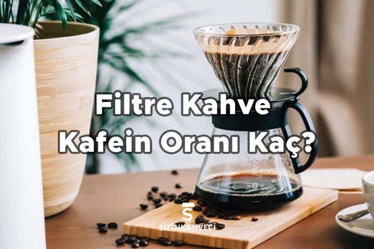 Filtre Kahve Kafein Oranı Kaç?